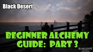 Black Desert Beginner Alchemy Guide Part 3  Gathering Materials Imperial Alchemy Trading [upl. by Notneiuq]