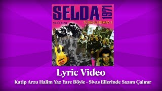 Selda Bağcan  Katip Arzu Halim Yaz Yare Böyle  Sivas Ellerinde Lyric Video  Türkülerimiz 1 [upl. by Ikcin]