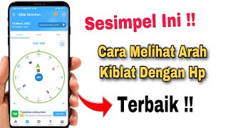 Cara Mengetahui Arah Kiblat Dengan Hp [upl. by Arria386]
