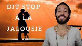 Comment ne plus être JALOUX Sauve ton couple [upl. by Tletski314]