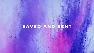 Saved and Sent  Life Church Wirral [upl. by Encratia]