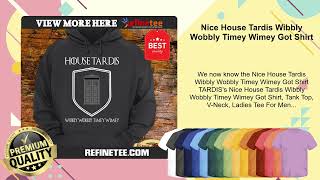 Nice House Tardis Wibbly Wobbly Timey Wimey Got Shirt [upl. by Santos967]