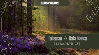 Talismán 〃⁠ Rata blanca → letra  lyrics [upl. by Enitsud795]