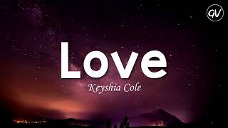 Keyshia Cole LOVE Lyrics [upl. by Esemaj]