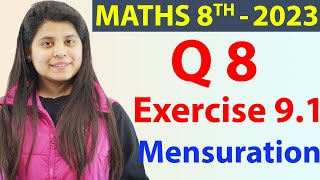 Q 8  Ex 91  Mensuration  NCERT Maths Class 8th  Chapter 9 New Syllabus 2023 CBSE [upl. by Hcaz]