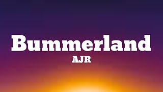 AJR  Bummerland Lyrics [upl. by Wood493]