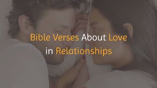 Bible Verses About Love in Relationships [upl. by Bridgette]