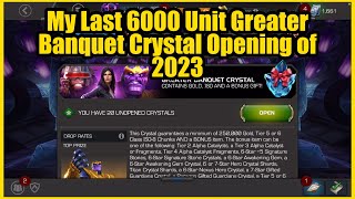 My Final 6000 Unit Greater Banquet Crystal Opening For 2023  MCOC [upl. by Sivram]