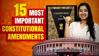 Important Constitutional Amendments  Indian Polity  Major Amendments of Indian Constitution [upl. by Auqenaj]