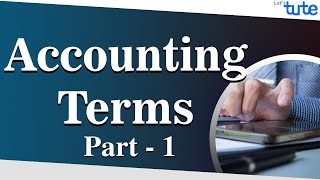 Basic Accounting Terms  Accounting Terminology  Letstute Accountancy [upl. by Waugh811]