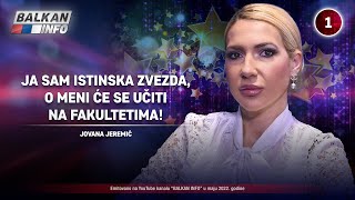 INTERVJU Jovana Jeremić  Ja sam istinska zvezda o meni će se učiti na fakultetima 1652022 [upl. by Asyal982]