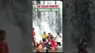 AIR TERJUN MANTAP DI TANGKAHAN LANGKAT [upl. by Aloibaf]