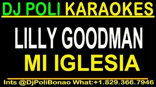 Lilly Goodman  Iglesia KARAOKE Cristiano Pista Original by DJ Poli [upl. by Medina459]