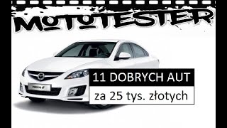 11 DOBRYCH AUT za 25 tys złotych TOP 1 MotoTester [upl. by Ahsiemaj596]