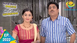 Taarak Mehta Ka Ooltah Chashmah  Episode 2022  Full Episode [upl. by Duffie]