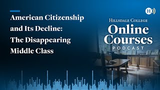 American Citizenship and Its Decline The Disappearing Middle Class [upl. by Kylen]