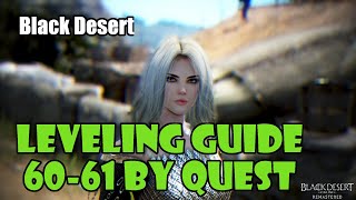 Black Desert Fast No Grind Leveling Guide  6061  Updated Guide In Description [upl. by Eserahc]