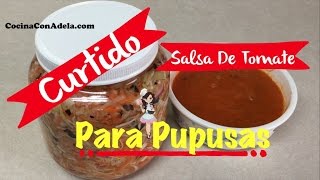 ❤️ Curtido para pupusas y salsa de tomate para pupusas Parte 2 [upl. by Barbee237]