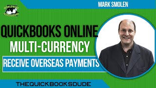 QuickBooks Online Multi Currency Receiving Payments From Foregin Overseas Customers And Clients [upl. by Eerolam363]