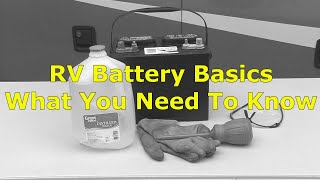 RV 101®  RV Battery Basics  What You Need To Know [upl. by Ibbie724]