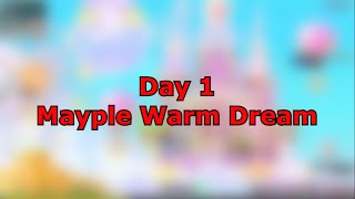 Day 1 Mayples Heartwarming Dream Wednesday [upl. by Aikin667]