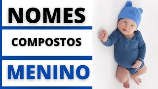 👶NOMES COMPOSTOS MASCULINOS 👶😍🥰 [upl. by Mitman]