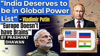 India in the List of GLOBAL POWERS says Putin  Europe does not have Brains  By Prashant Dhawan [upl. by Irrol239]