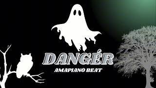 Danger Amapiano Beat [upl. by Croom]