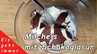 Cremiges Milch Eis selber machen mit einer knackigen Schokoladenglasur [upl. by Ernesto839]