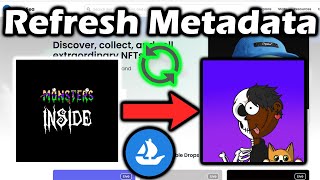How to refresh MetaData on OpenSea [upl. by Merriam]