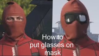 GTA 5 online Tutorial How to put glasses on a mask in 2020 [upl. by Valentijn]