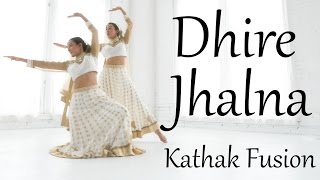 Dhire Jalna  Kathak fusion dance choreography [upl. by Ahsiekel]