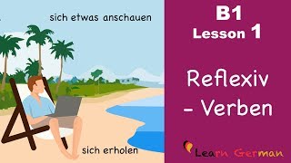 Learn German Intermediate  Reflexivverben  Reflexivpronomen  B1  Lesson 1 [upl. by Verda855]