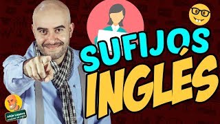 Los SUFIJOS en INGLÉS  Suffixes In English [upl. by Motch]