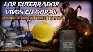 FUERON ENTERRADOS VIVOS EN OBRAS  relato real acerca de las ofrendas en construcciones para satanás [upl. by Sivi]