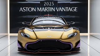 quot2025 Aston Martin Vantage The Ultimate Blend of Luxury and Performancequot [upl. by Selassie356]