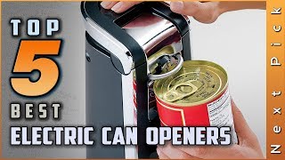 Top 5 Best Electric Can Openers Review in 2024 [upl. by Theran]