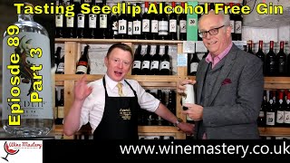 Tasting a Seedlip AlcoholFree Spirit  Gin Alternative Episode 89 Part 3 [upl. by Jaf632]