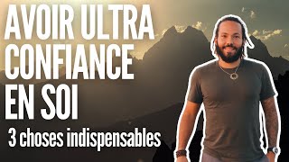 3 choses INDISPENSABLES pour avoir ULTRA confiance en soi [upl. by Worden142]