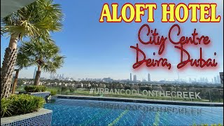 ALOFT Hotel City Centre Deira Dubai  Business Hotel in the Heart of Dubai [upl. by Cassaundra]