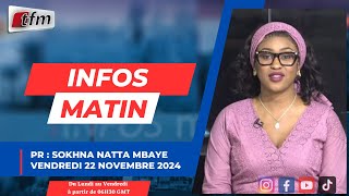 🚨 🚨 TFM LIVE  Infos matin  Pr  Sokhna Natta MBAYE  22 Novembre 2024 [upl. by Cas]