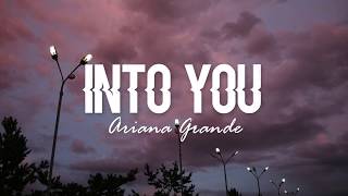 Into You  Ariana Grande Lyrics [upl. by Neibart]