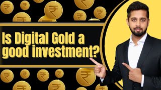 Is digital gold a good investment Digital gold vs Physical gold [upl. by Anaiek]