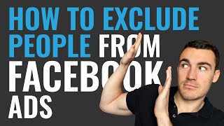 How To Exclude People From Facebook Ad Campaigns [upl. by Chappy]