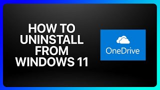 How To Uninstall OneDrive From Windows 11 Tutorial [upl. by Bryanty]