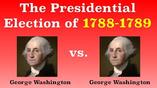 The American Presidential Election of 17881789 [upl. by Delia]