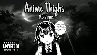 MC Virgins  Anime Thighs feat Wonder  Spotify Version 《Lyrics》 [upl. by Senzer999]