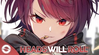 Nightcore  Heads Will Roll  Lyrics [upl. by Noitsirhc691]