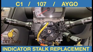 Citroen C1 Indicator stalk replacement Same as 107 amp Aygo [upl. by Yereffej316]