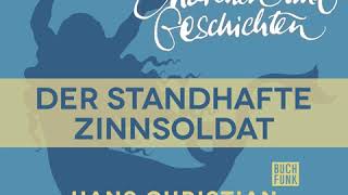 Hans Christian Andersen  Sämtliche Märchen und Geschichten Der standhafte Zinnsoldat [upl. by Alicul]